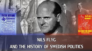 Nils Flyg  And the History of Swedish Politics [upl. by Donadee]