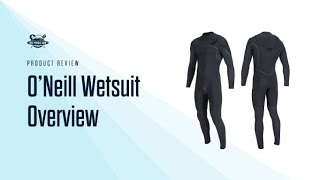 Oneill Wetsuit Overview [upl. by Nawotna40]