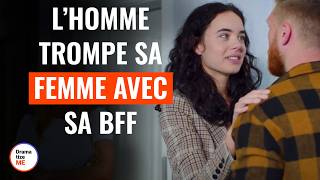 UNE FEMME SURPREND SON MARI AVEC SA BFF  DramatizeMeFrance [upl. by Assecnirp451]