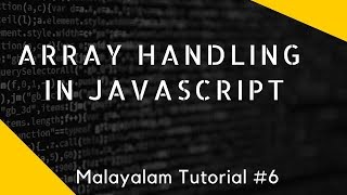 Array in Javascript Malayalam Tutorial Lesson 6 [upl. by Htnamas]