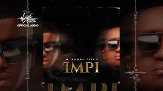 Murumba Pitch  Impi  Official Audio [upl. by Yancey658]