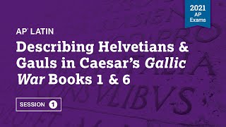 2021 Live Review 1  AP Latin  Describing Helvetians amp Gauls in Caesar’s Gallic War Books 1 amp 6 [upl. by Lewison]