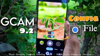 GCAM 92 Config file Setup 📸  Gcam 92 config file download 🔥 Take  DSLR Like Quality Photos ✅ [upl. by Portie]