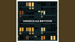 Deszcz na betonie [upl. by Drareg]