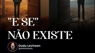 “E se” não existe [upl. by Kuebbing]