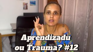 Aprendizadu ou trauma 12 [upl. by Wing]