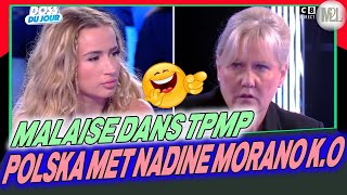 MALAISE DANS TPMP POLSKA MET NADINE MORANO KO [upl. by Seugirdor]