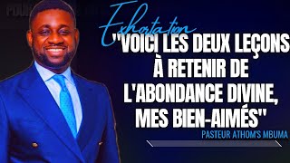 🎤VOICI LES DEUX LEÇONS À RETENIR DE LABONDANCE DIVINE PST ATHOMS MBUMA PRÉDICATION PHILA CITÉ [upl. by Charla]