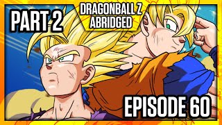 Dragon Ball Z Abridged Episode 60  Part 2  DBZA60  Team Four Star TFS [upl. by Oruasi]