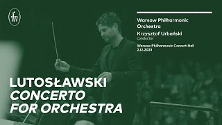 Witold Lutosławski – Concerto for Orchestra Warsaw Philharmonic Orchestra Krzysztof Urbański [upl. by Johathan]