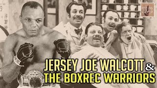 Jersey Joe Walcott and The BoxRec Warriors [upl. by Dur675]