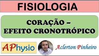 Fisiologia Cardiovascular  Coração  Efeito Cronotrópico Taquicardia e Bradicardia [upl. by Schwab]