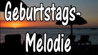 Geburtstagslied lustig Melodie [upl. by Edniya683]