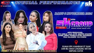 LIVE SK GROUP  RABU 6 NOVEMBER 2024 BPKHNAHRAWI amp IBU AMAH  LENGKONG WETAN KAMPUNG CIATER [upl. by Fish]