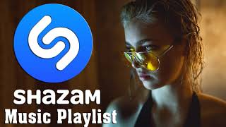 SHAZAM MUSIC PLAYLIST 2021 🔊 SHAZAM CHART TOP GLOBAL POPULAR SONGS [upl. by Athalia]