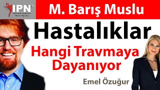 Hastalıklarımız Hangi Travmaya Dayanıyor Taciz korku ve suçluluk duygusu  M Baris Muslu [upl. by Herriott]