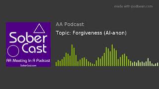 Topic Forgiveness Alanon [upl. by Nailliw916]