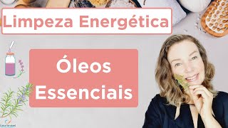 Limpeza Energética com Óleos Essenciais [upl. by Pitarys887]