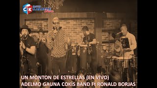 karaoke un monton de estrellas en vivo adelmo gauna cokis band ft ronald borjas version mas corta [upl. by Zetnwahs]