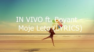 IN VIVO ft Boyant  Moje Leto LYRICS [upl. by Notsnorb433]