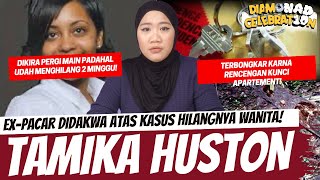 MANTAN PACAR DIKAITKAN DENGAN HILANGNYA SEORANG WANITA TAMIKA HUSTON CASE [upl. by Kylah552]