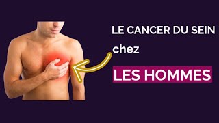 CANCER DU SEIN 1 des cas touchent les hommes [upl. by Blayne]