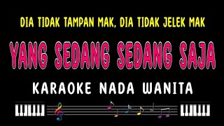 YANG SEDANG SEDANG SAJA  Karaoke Nada Wanita  IWAN [upl. by Cosenza357]