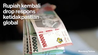 Rupiah kembali drop respons ketidakpastian global [upl. by Mail]