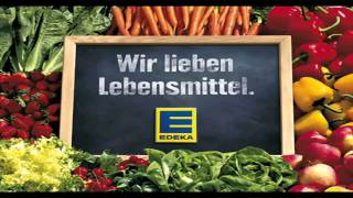 Wir lieben Lebensmittel EDEKA Song [upl. by Tawsha]