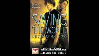 Maximum Ride Book 3 Saving the World and Other Extreme Sports Full Audiobook [upl. by Yzus]