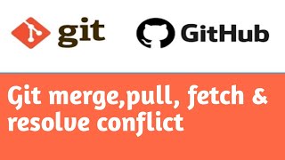 Git merge resolve conflict fetch amp pull  5  Git Tutorial in Hindi [upl. by Wenda573]