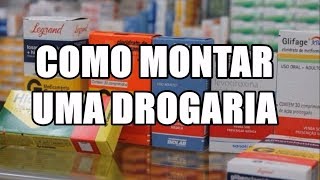 Como montar uma drogaria [upl. by Sialac]