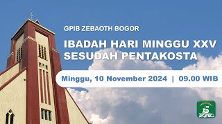 IBADAH HARI MINGGU XXV SESUDAH PENTAKOSTA  Minggu 10 November 2024  0900 WIB [upl. by Hadden]