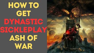 How to Get Dynastic Sickleplay Ash of War  Elden Ring [upl. by Imled]