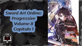 Sword Art Online Progressive Volume 8 Capítulo 1 [upl. by Hsima59]