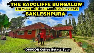 Luxury Radcliffe Bungalow  Best Home Stay in Sakleshpura  Places to visit near Sakleshpura  Ossor [upl. by Aivek887]