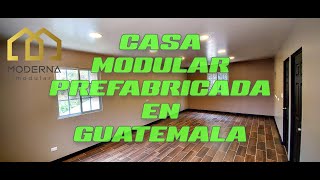 Moderna Modular Casas Modulares Prefabricadas en Guatemala [upl. by Glarum949]