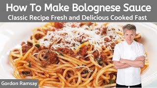 Gordon Ramsay Bolognese Sauce Recipe Authentic Italian [upl. by Anyala]