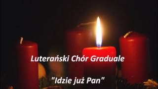 Luterański Chór quotGradualequot  Idzie już Pan [upl. by Amye]