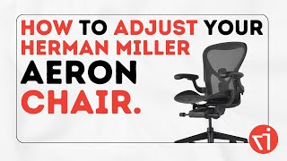 How to Adjust Your Herman Miller Aeron Chair [upl. by Lanie225]