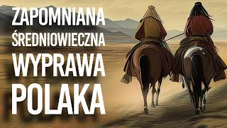 Jak podróżowano w średniowieczu Najdalsza podróż Polaka Benedykta Polaka lektor PL [upl. by Saidel408]