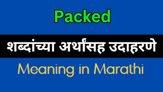 Packed Meaning In Marathi  Packed explained in Marathi [upl. by Idnat]