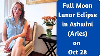 Full Moon Lunar Eclipse in Aries Ashwini on Oct 28 [upl. by Goodspeed947]