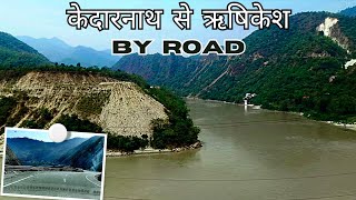 kedarnath to rishikesh  all road kedarnath travel kedarnathyatravlog [upl. by Maharg]