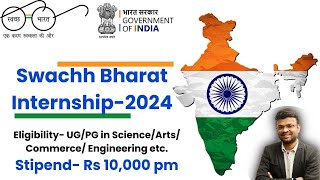 Swachh Bharat Internship Scheme  2024  UGPG in All streams  Rs 10000 pm internship govt [upl. by Elvyn]