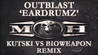 Outblast ‎– Eardrumz Kutski vs Bioweapon Remix [upl. by Loveridge828]