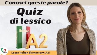 Learn Italian Elementary A2 Conosci queste parole Quiz di lessico [upl. by Llesram]