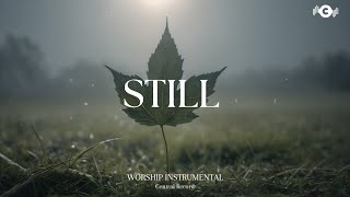 STILL  Soaking worship instrumental  Prayer and Devotional [upl. by Akinot]