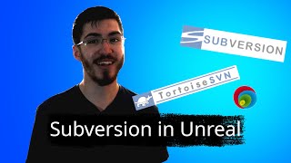 Setting Up and Using Subversion in Unreal Engine [upl. by Auot]