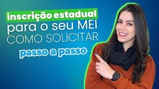 COMO SOLICITAR A INSCRIÇÃO ESTADUAL PARA O MEI📃 [upl. by Latricia]